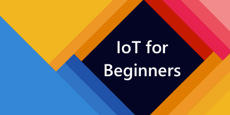 Announcing a New Free Curriculum IoT for Beginners JimBobBennett