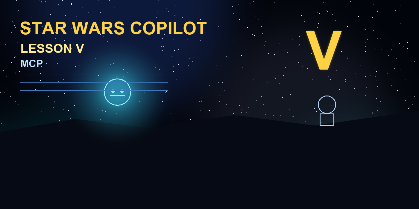 Build a Star Wars Copilot in C# - Lesson 5: MCP (Model Context Protocol)